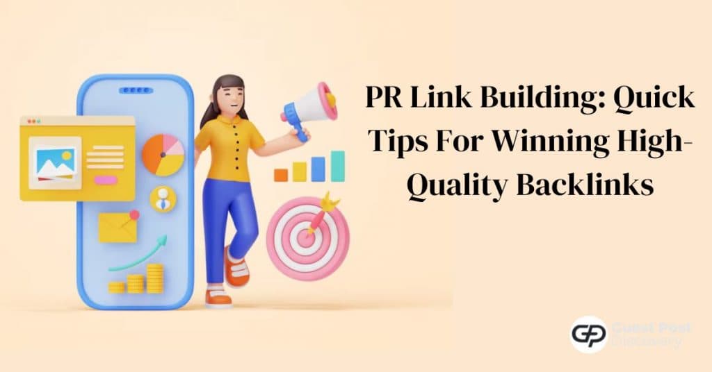 PR Link Building: Quick Tips For Winning High-Quality Backlinks in 2024