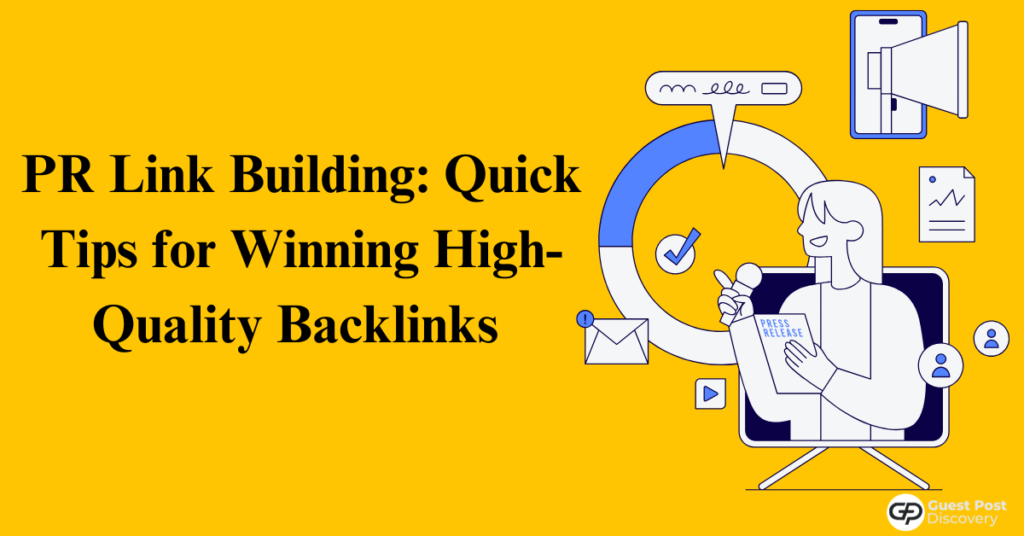 PR Link Building: Quick Tips For Winning High-Quality Backlinks in 2024