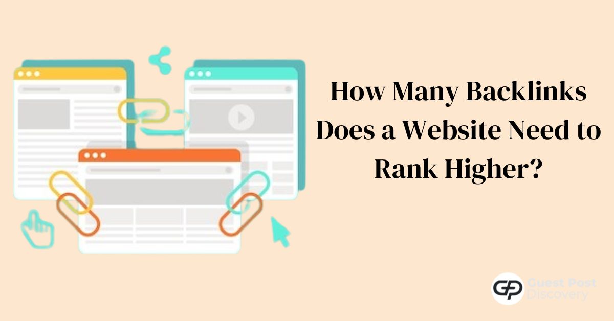 How Many Backlinks Does a Website Need to Rank Higher?
